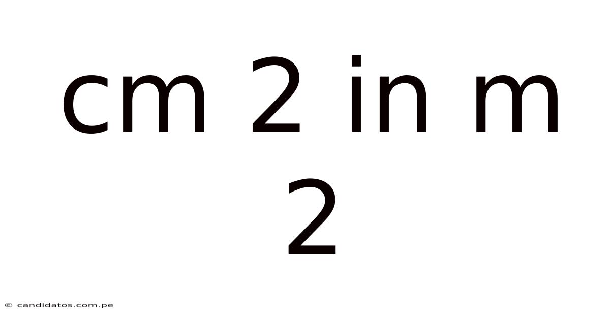 Cm 2 In M 2