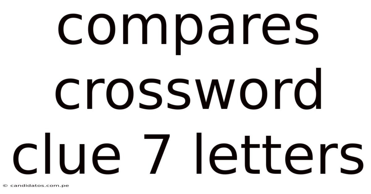 Compares Crossword Clue 7 Letters