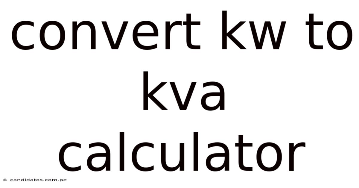 Convert Kw To Kva Calculator