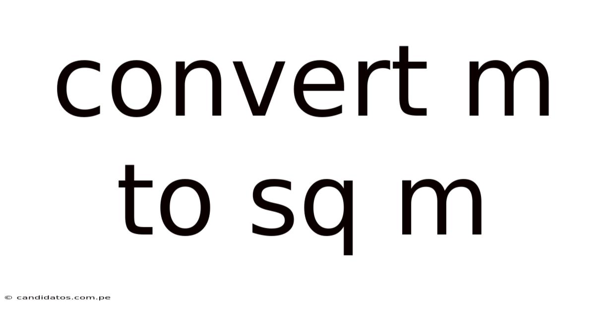 Convert M To Sq M