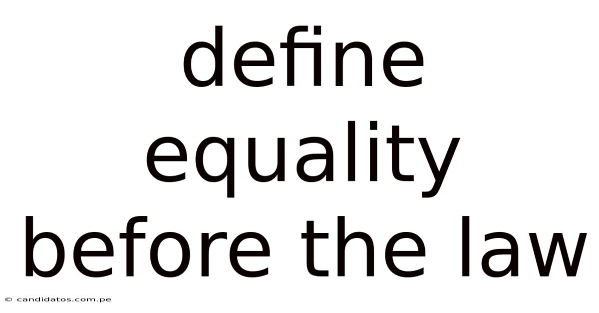 Define Equality Before The Law