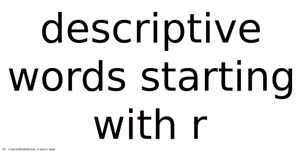 Descriptive Words Starting With R