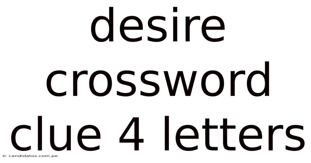 Desire Crossword Clue 4 Letters