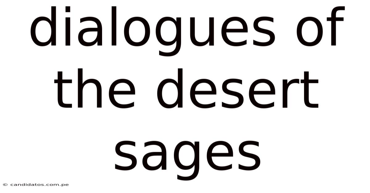 Dialogues Of The Desert Sages
