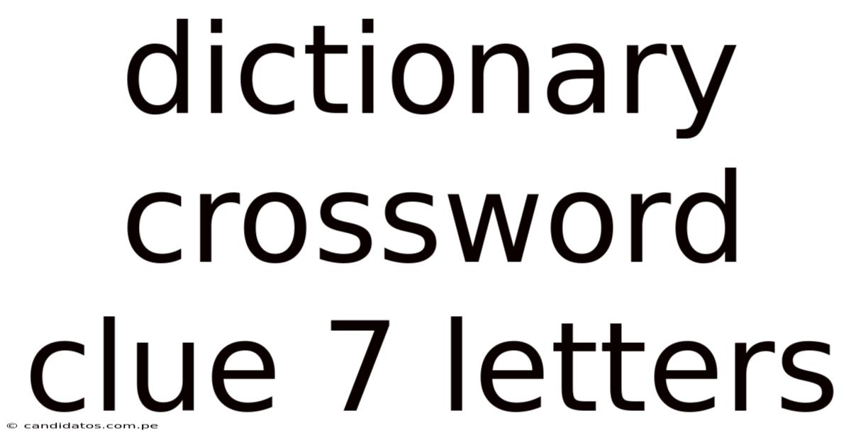 Dictionary Crossword Clue 7 Letters