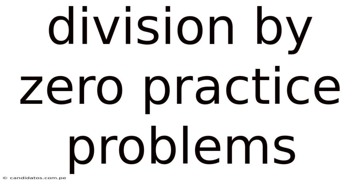 Division By Zero Practice Problems
