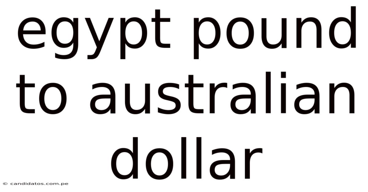 Egypt Pound To Australian Dollar