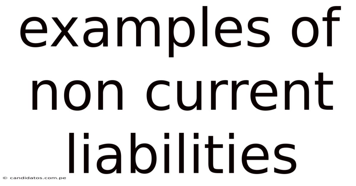 Examples Of Non Current Liabilities