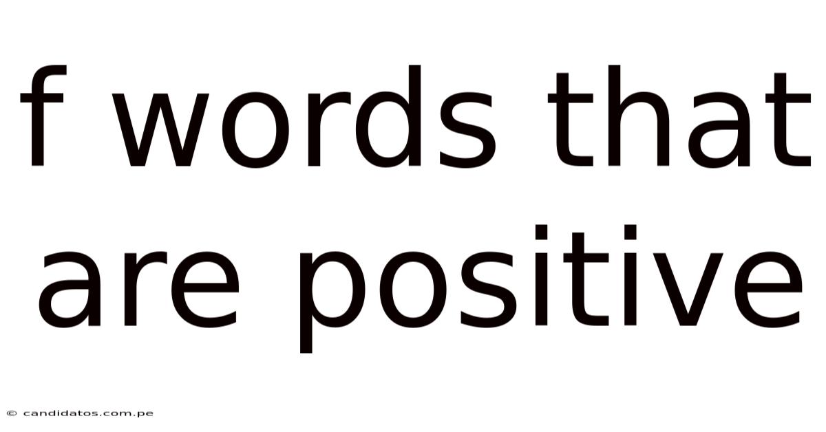 F Words That Are Positive