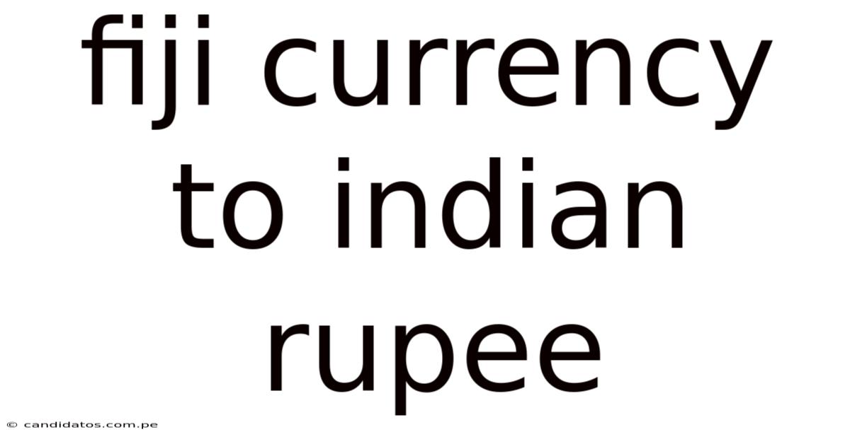 Fiji Currency To Indian Rupee