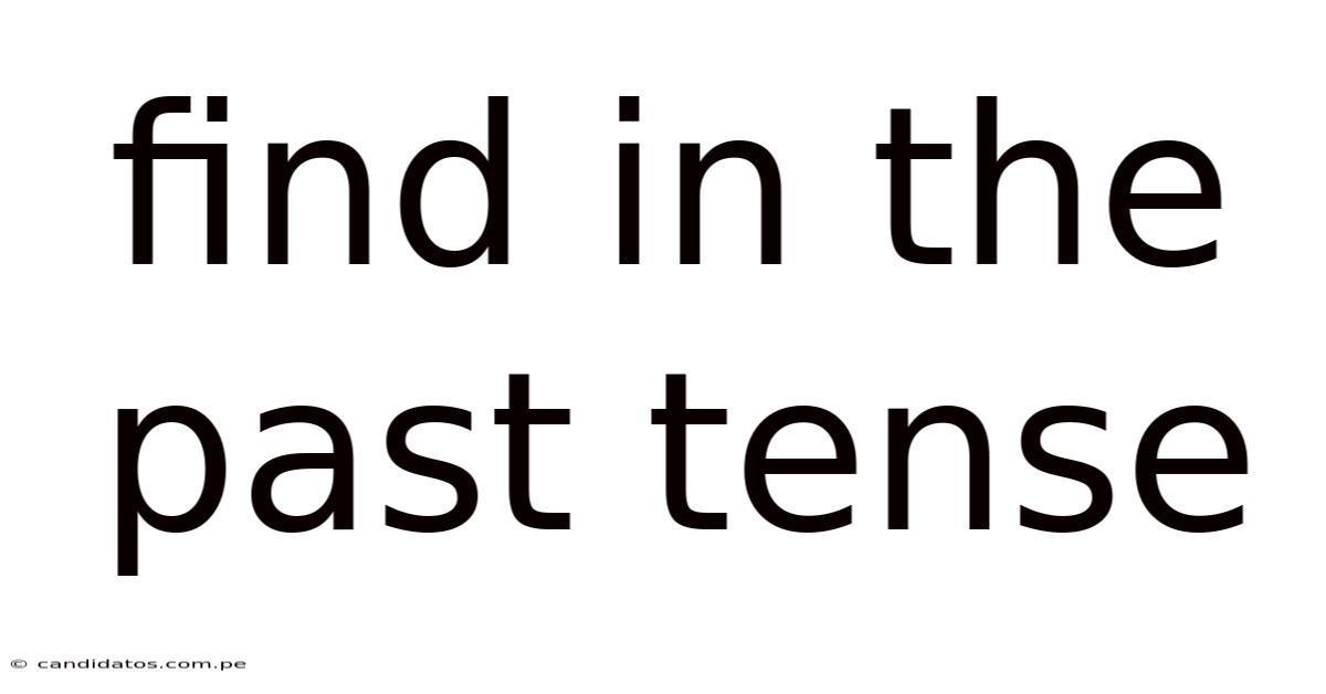 Find In The Past Tense