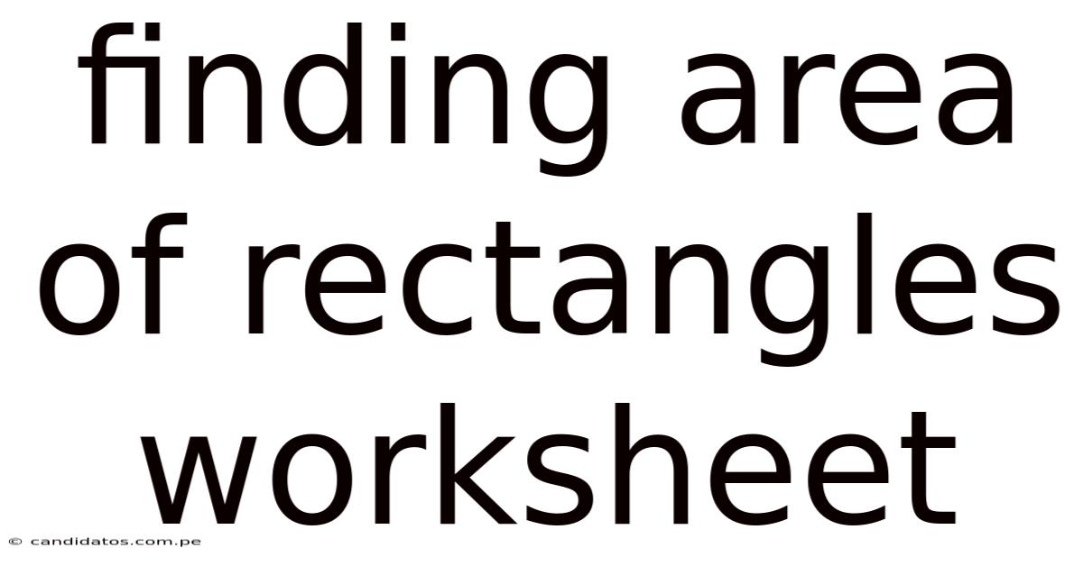 Finding Area Of Rectangles Worksheet