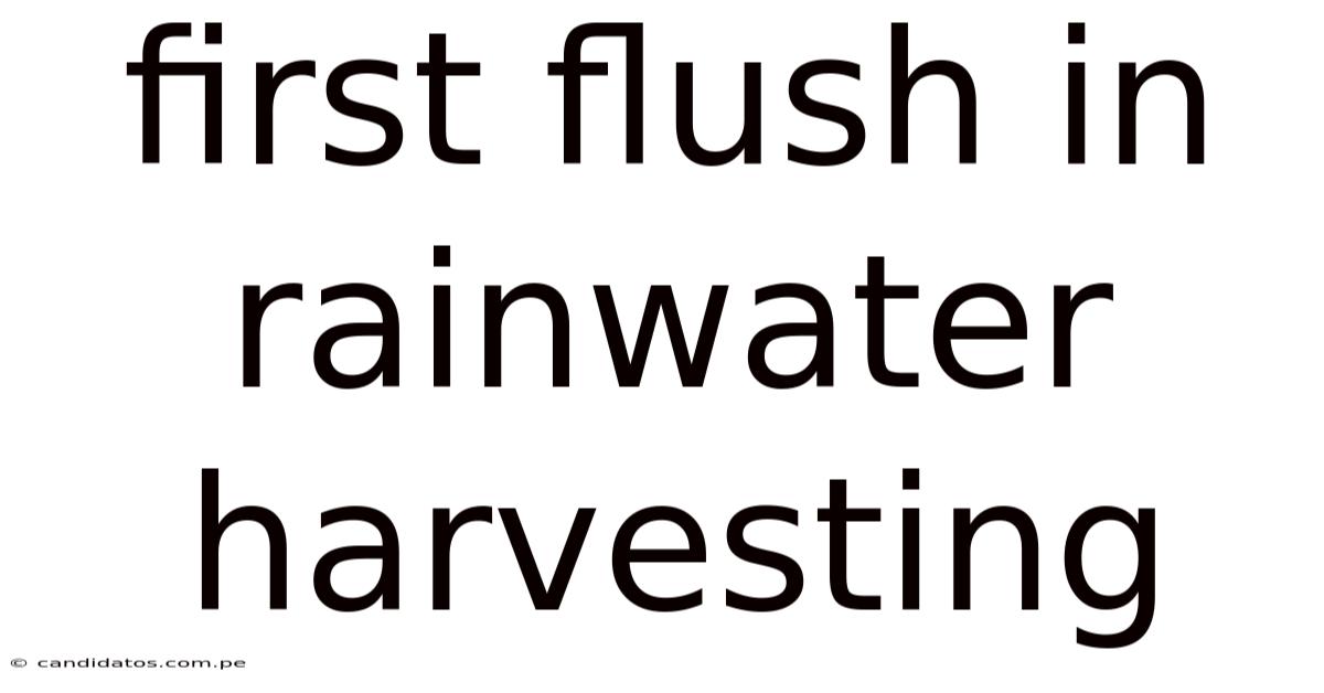 First Flush In Rainwater Harvesting