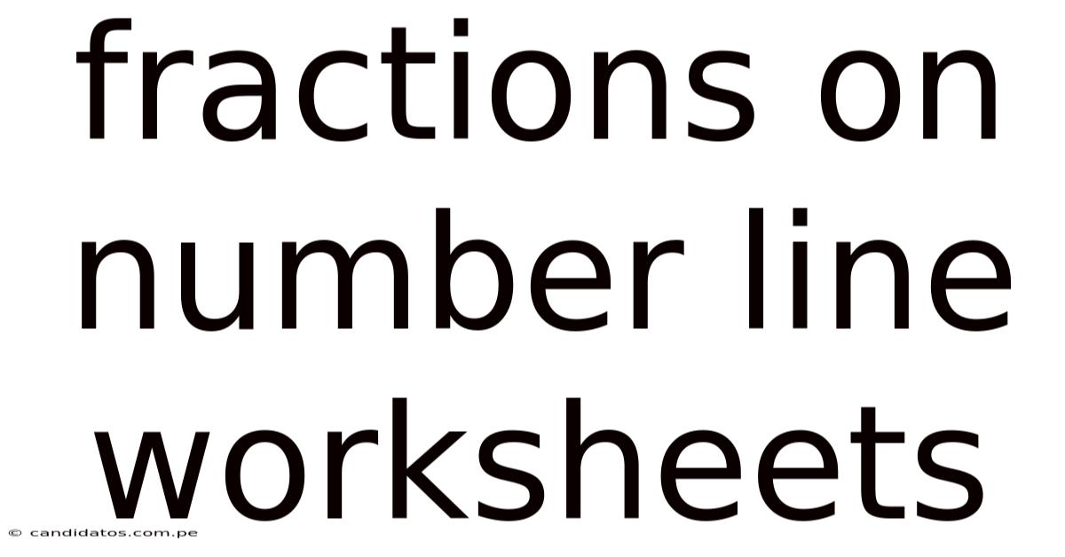 Fractions On Number Line Worksheets