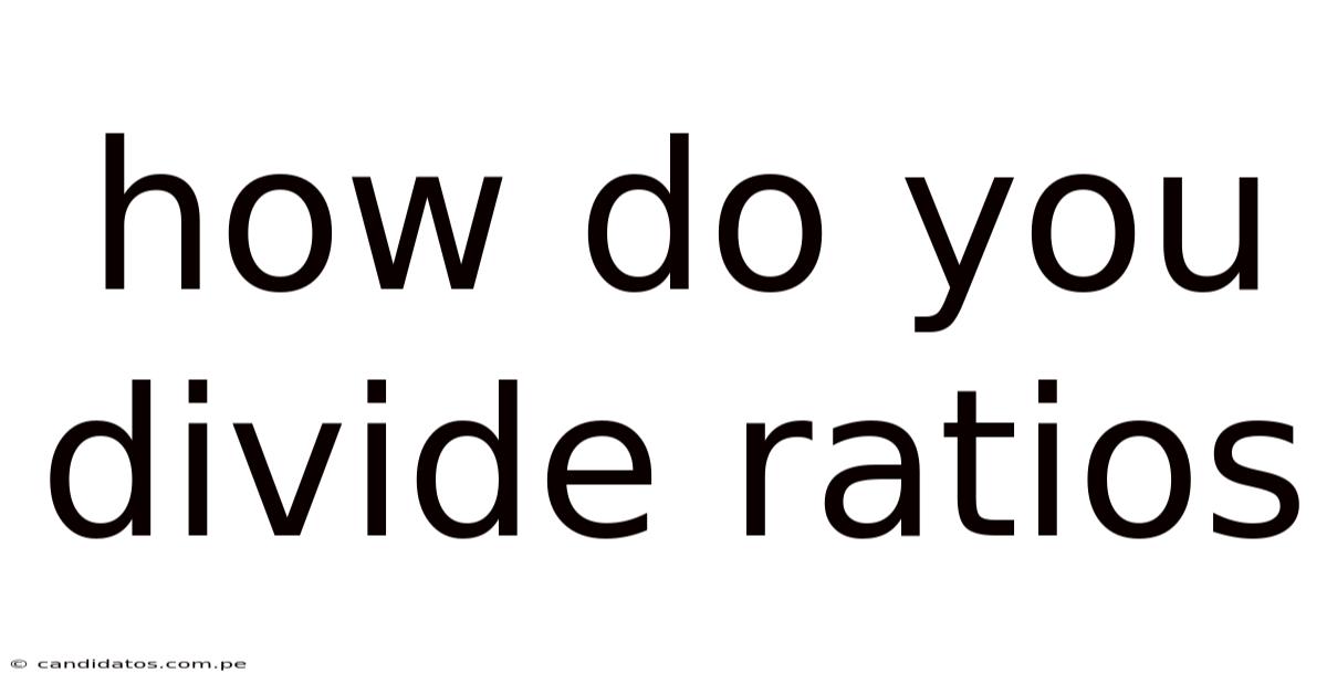 How Do You Divide Ratios