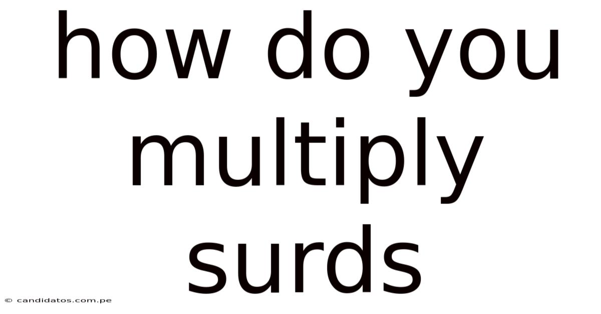 How Do You Multiply Surds