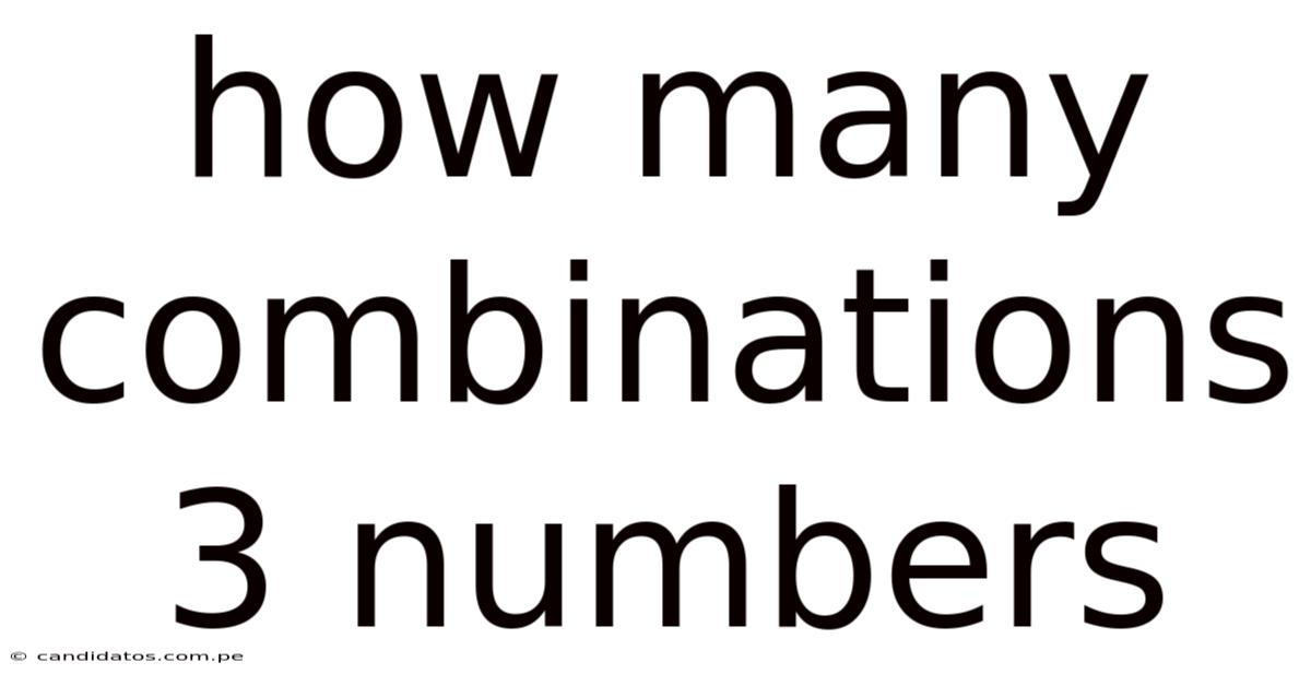 How Many Combinations 3 Numbers