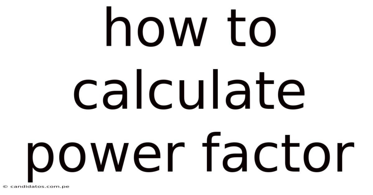 How To Calculate Power Factor
