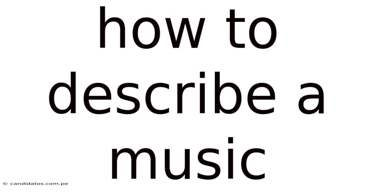 How To Describe A Music