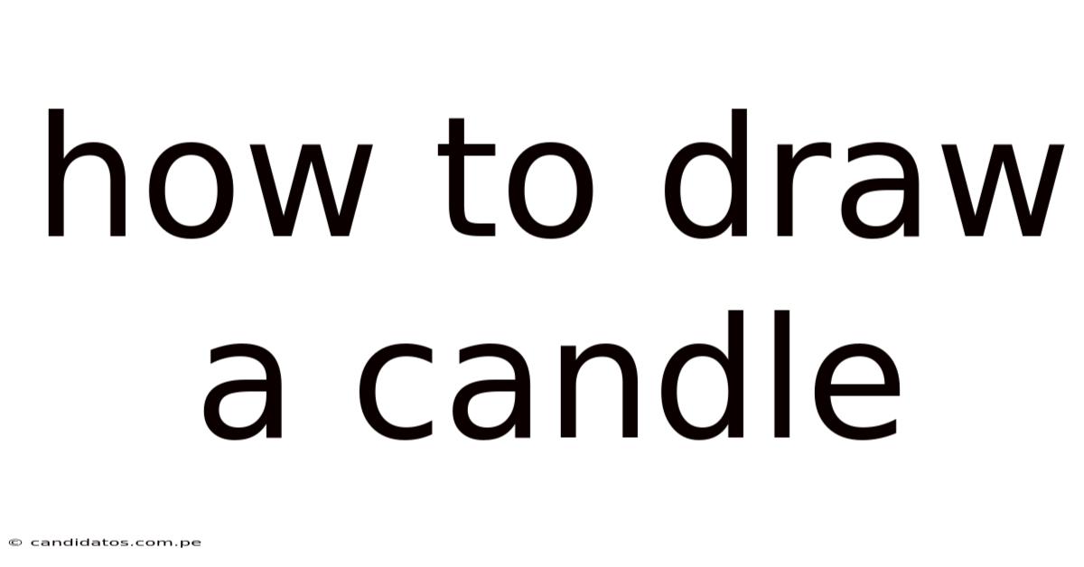How To Draw A Candle