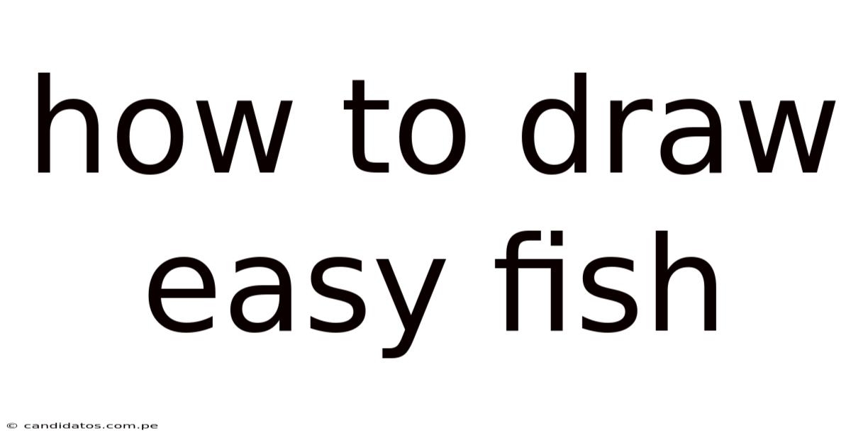 How To Draw Easy Fish