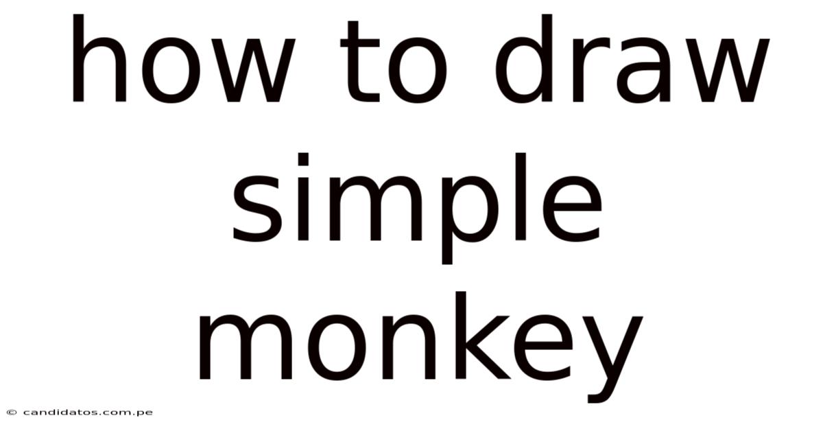 How To Draw Simple Monkey