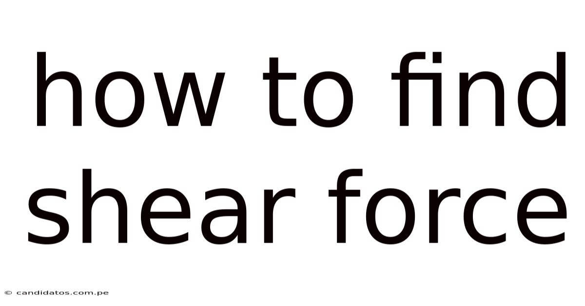 How To Find Shear Force