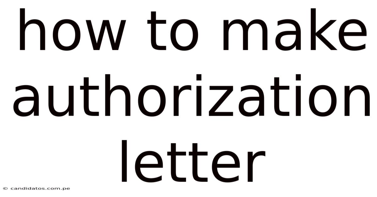 How To Make Authorization Letter