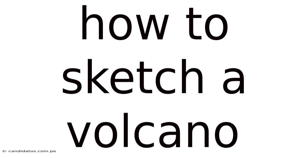 How To Sketch A Volcano
