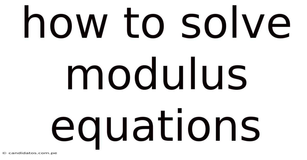 How To Solve Modulus Equations