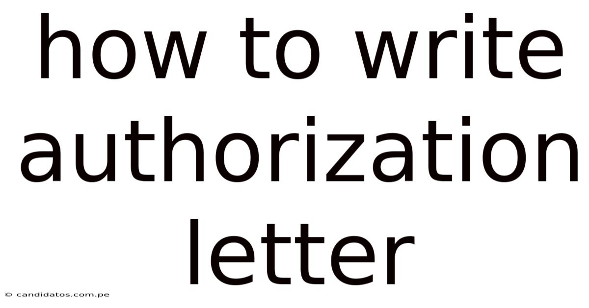 How To Write Authorization Letter