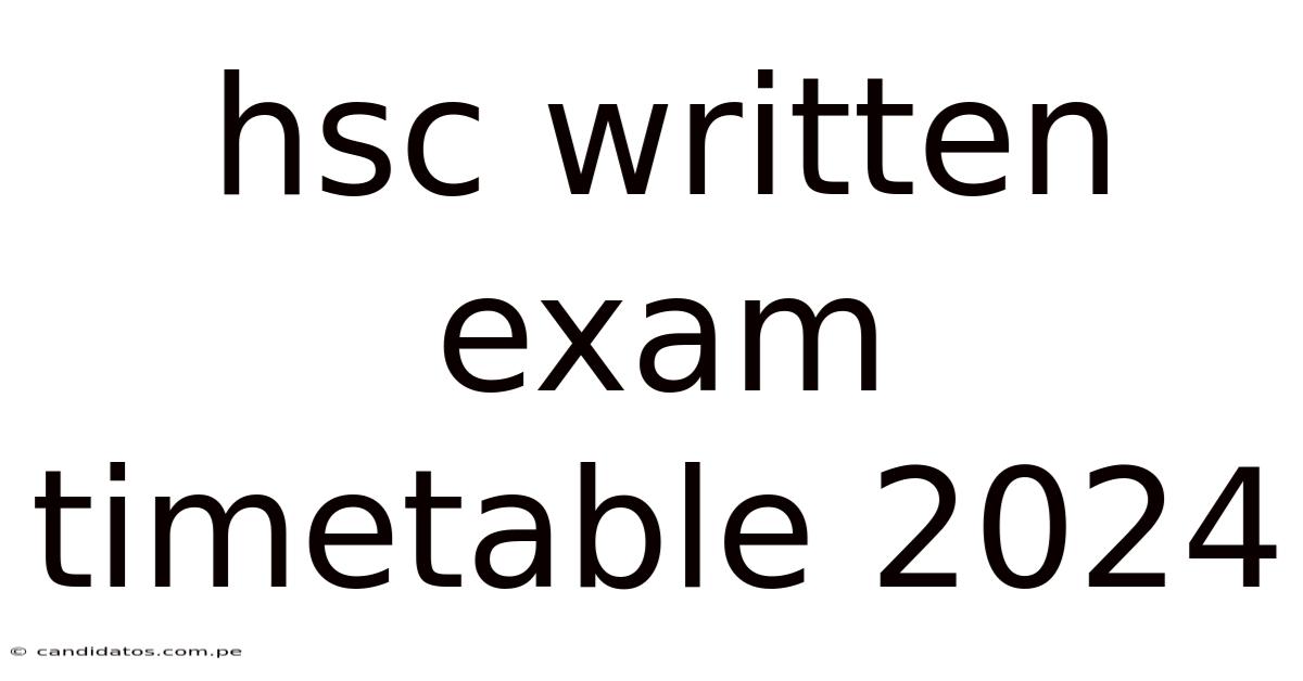 Hsc Written Exam Timetable 2024