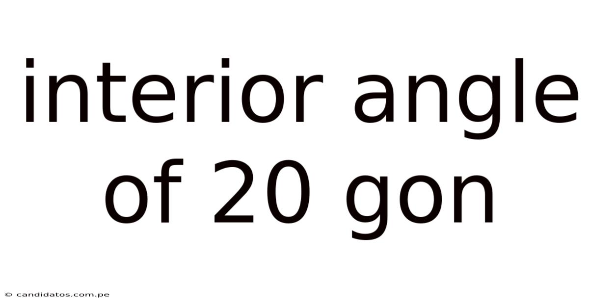 Interior Angle Of 20 Gon