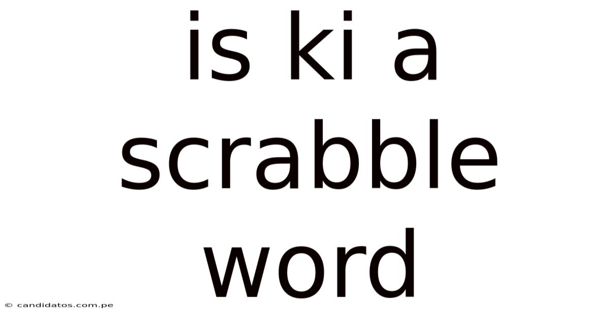 Is Ki A Scrabble Word