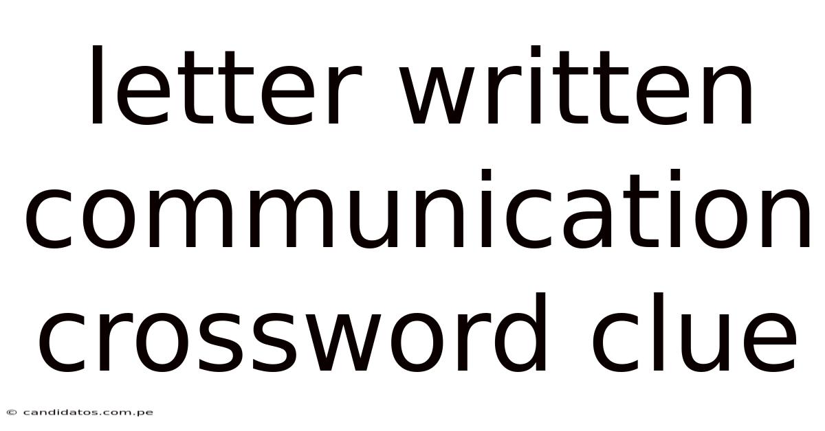 Letter Written Communication Crossword Clue