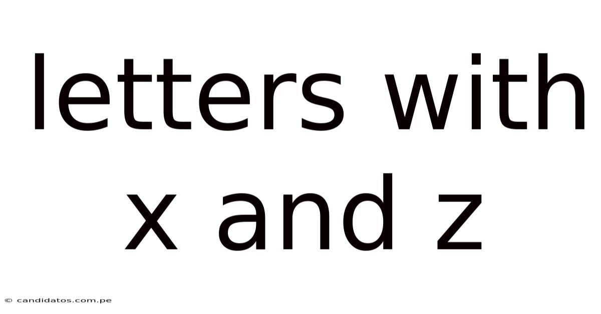 Letters With X And Z
