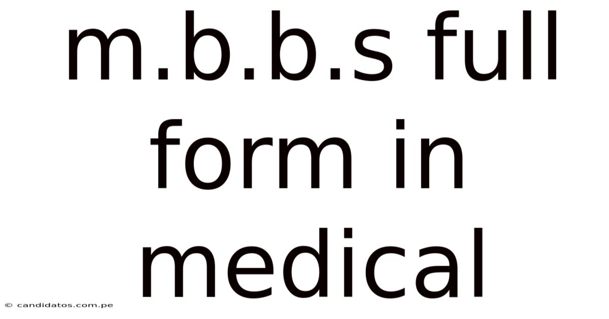 M.b.b.s Full Form In Medical