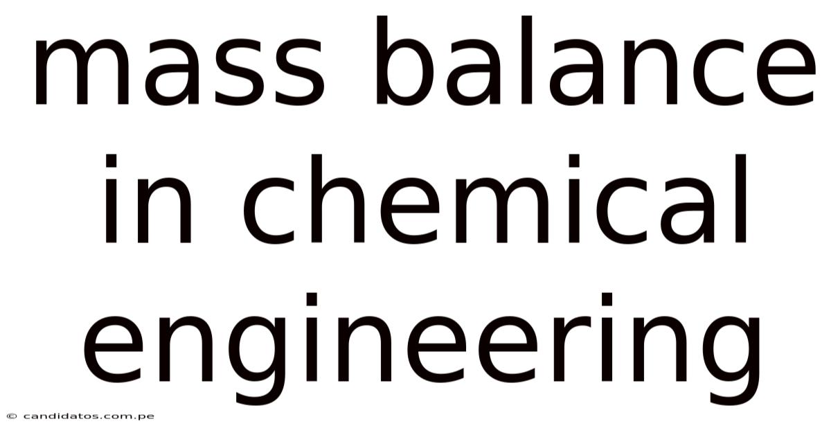 Mass Balance In Chemical Engineering