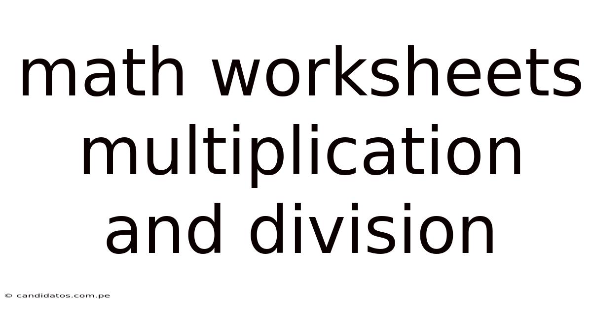 Math Worksheets Multiplication And Division