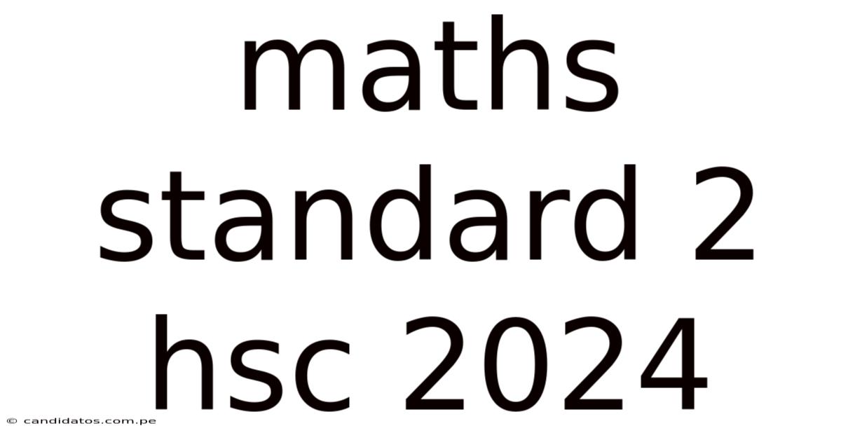 Maths Standard 2 Hsc 2024