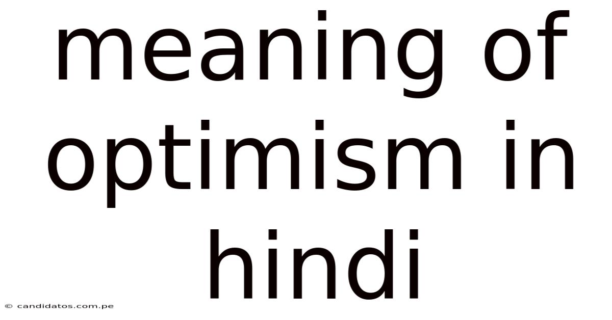 Meaning Of Optimism In Hindi