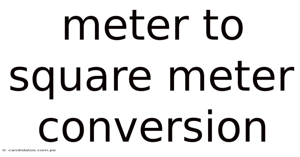 Meter To Square Meter Conversion