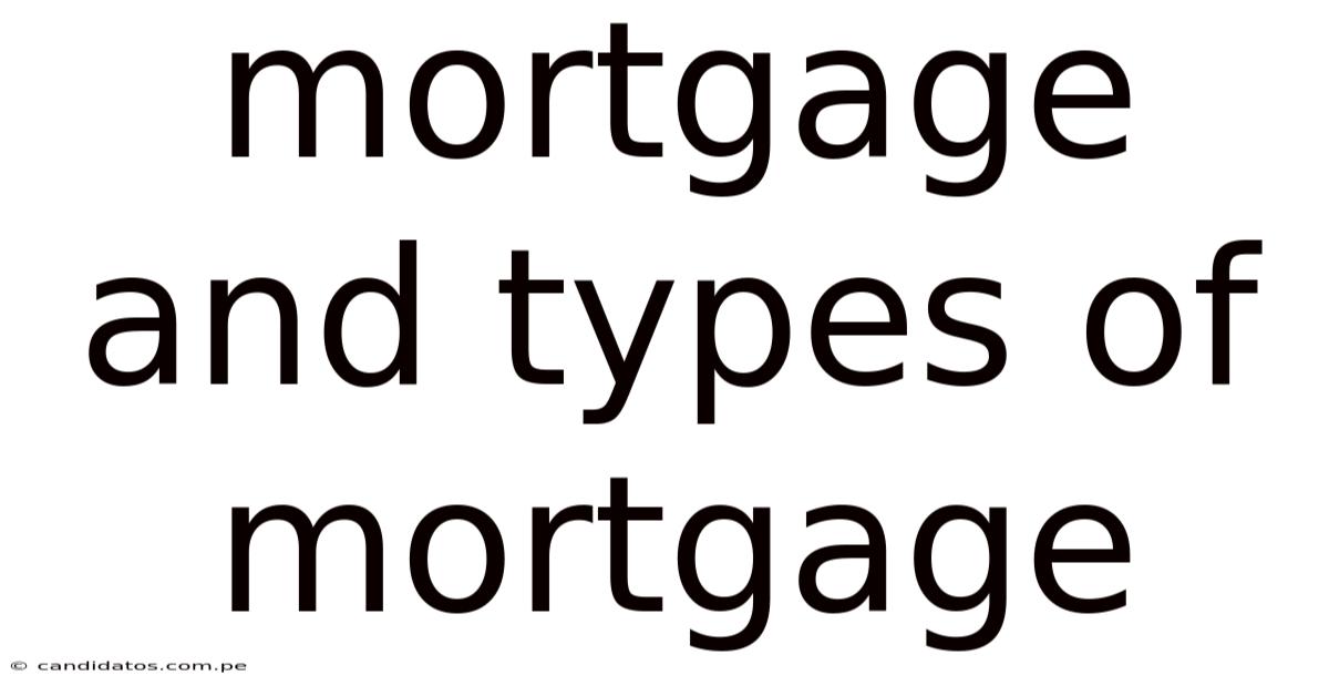 Mortgage And Types Of Mortgage
