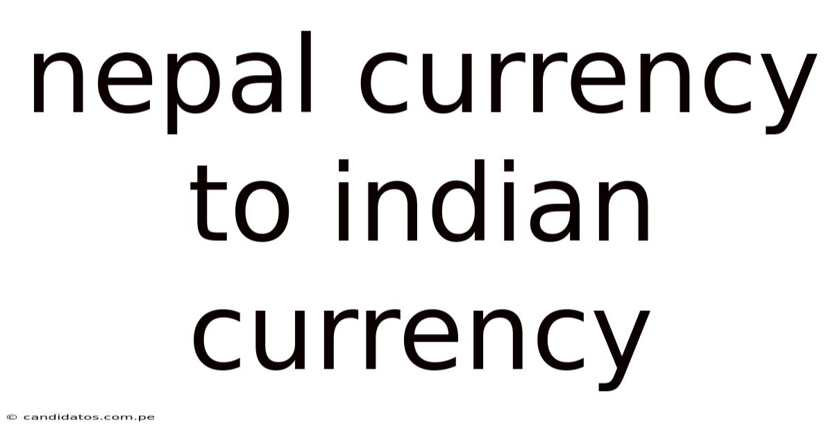 Nepal Currency To Indian Currency