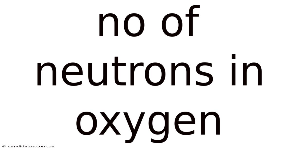 No Of Neutrons In Oxygen
