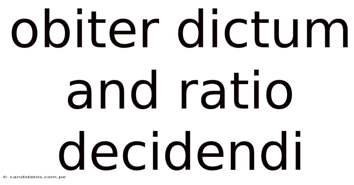 Obiter Dictum And Ratio Decidendi