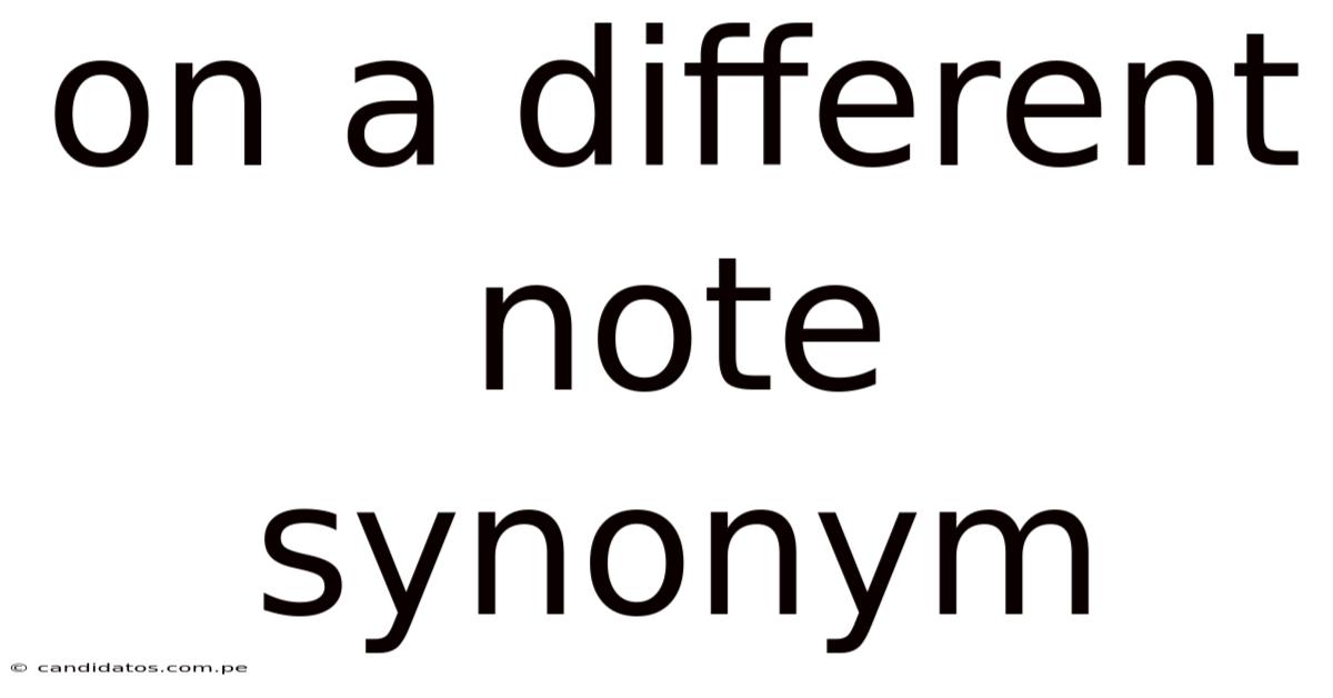 On A Different Note Synonym
