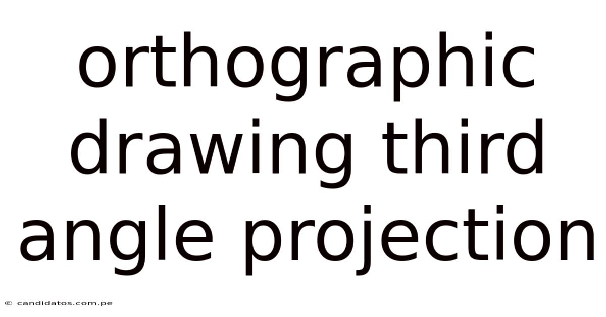 Orthographic Drawing Third Angle Projection