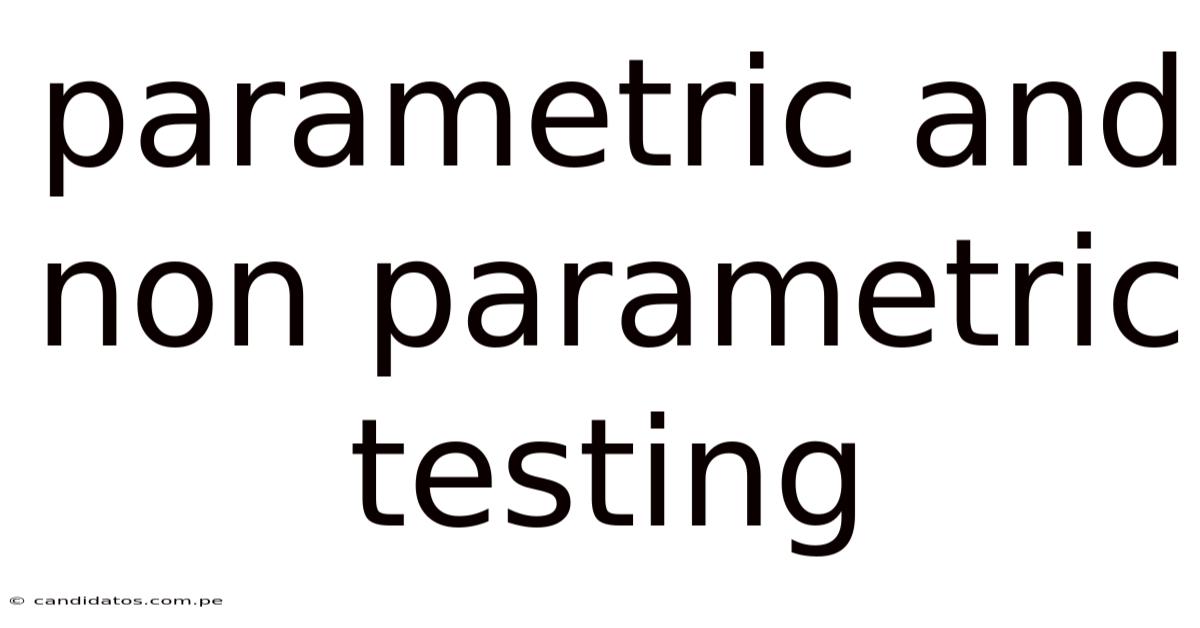 Parametric And Non Parametric Testing