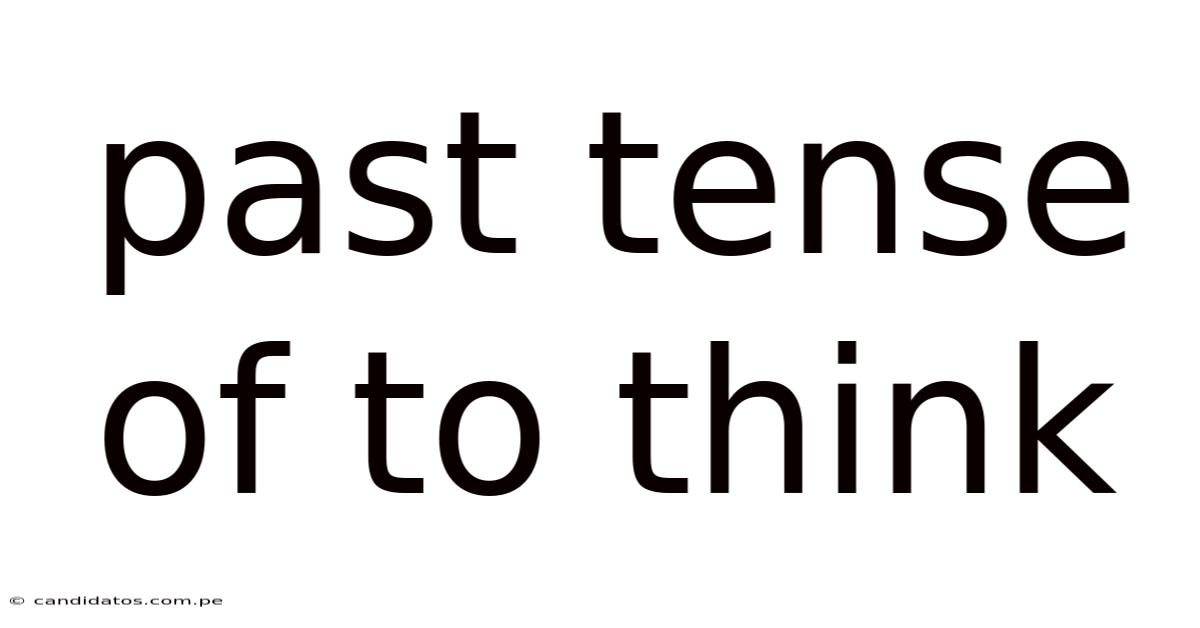 Past Tense Of To Think